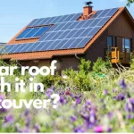 Is solar roof worth it in Vancouver